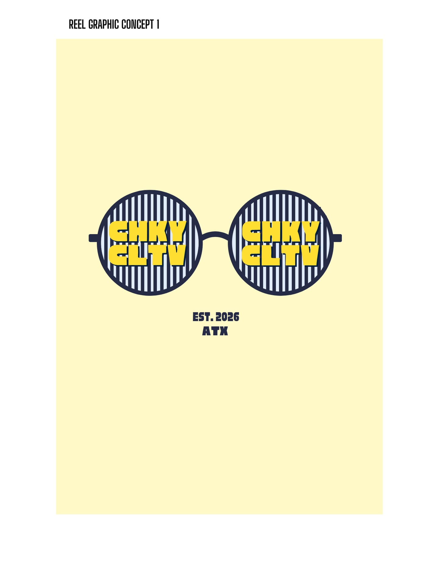A reel cover on soft yellow — the round striped sunglasses logo above "Est. 2026, ATX".