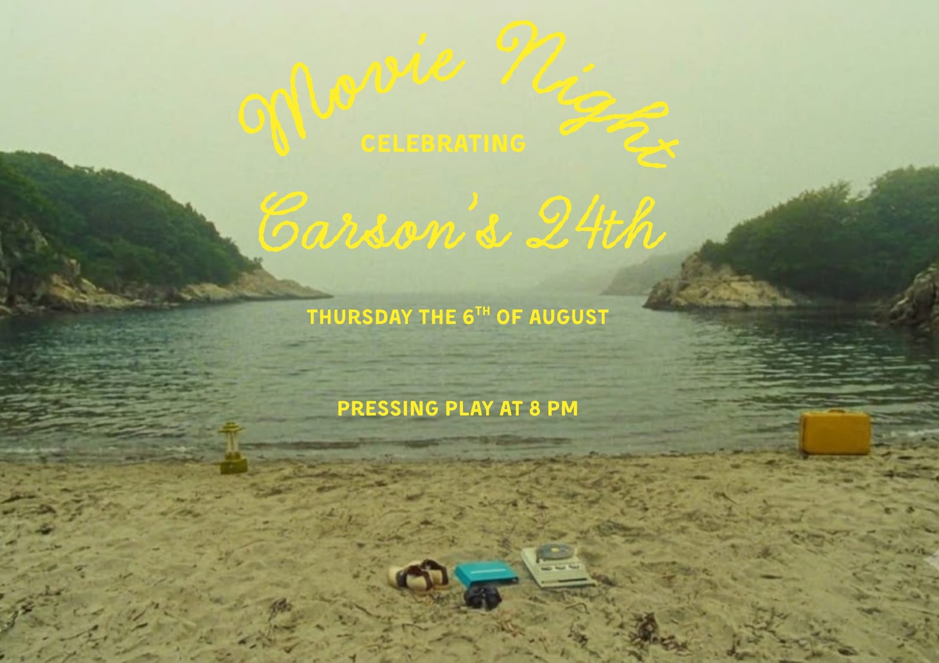A still of a misty cove and beach with a yellow suitcase and a record player on the sand, overlaid with "Movie Night celebrating Carson's 24th" in yellow script and the date in yellow capitals.